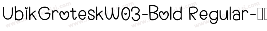 UbikGroteskW03-Bold Regular字体转换